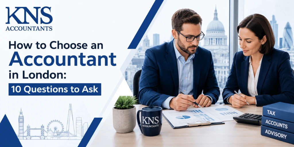 How to Choose an Accountant in London: 10 Questions to Ask
